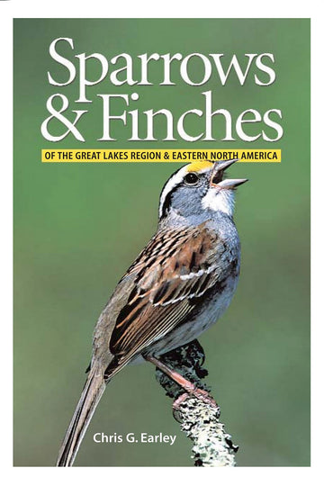 Sparrows & Finches of the Great Lakes Region & Eastern North America